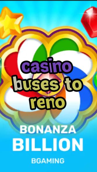 casino buses to reno-trdjkmsxjksdss.com