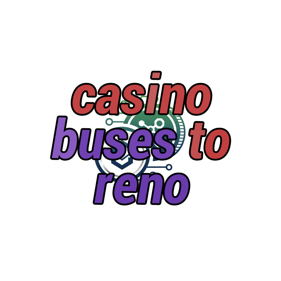casino buses to reno